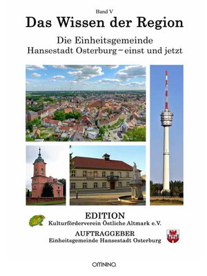 cover image of Das Wissen der Region--Die Einheitsgemeinde Hansestadt Osterburg – einst und jetzt, Band V